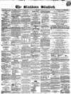Blackburn Standard Wednesday 09 January 1867 Page 1