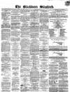 Blackburn Standard Wednesday 22 May 1867 Page 1