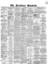 Blackburn Standard Wednesday 14 August 1867 Page 1