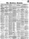 Blackburn Standard Wednesday 28 August 1867 Page 1