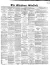 Blackburn Standard Wednesday 15 January 1868 Page 1