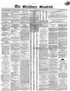 Blackburn Standard Wednesday 04 March 1868 Page 1
