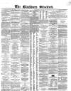 Blackburn Standard Wednesday 13 May 1868 Page 1