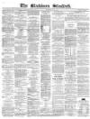 Blackburn Standard Wednesday 03 June 1868 Page 1