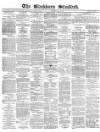 Blackburn Standard Wednesday 01 July 1868 Page 1
