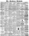 Blackburn Standard Wednesday 17 April 1872 Page 1