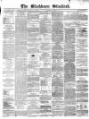 Blackburn Standard Wednesday 13 November 1872 Page 1