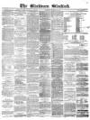 Blackburn Standard Wednesday 11 December 1872 Page 1