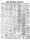 Blackburn Standard Wednesday 19 March 1873 Page 1