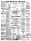 Blackburn Standard Saturday 27 November 1875 Page 1