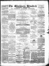 Blackburn Standard Saturday 07 July 1877 Page 1