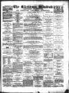 Blackburn Standard Saturday 08 December 1877 Page 1