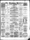 Blackburn Standard Saturday 15 December 1877 Page 1