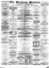 Blackburn Standard Saturday 28 December 1878 Page 1