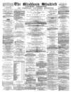 Blackburn Standard Saturday 23 August 1879 Page 1