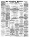Blackburn Standard Saturday 06 September 1879 Page 1