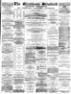 Blackburn Standard Saturday 13 December 1879 Page 1