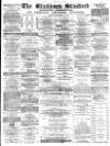 Blackburn Standard Saturday 20 December 1879 Page 1