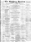 Blackburn Standard Saturday 17 April 1880 Page 1