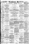 Blackburn Standard Saturday 03 July 1880 Page 1
