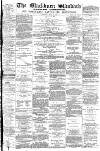 Blackburn Standard Saturday 24 July 1880 Page 1