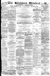 Blackburn Standard Saturday 18 September 1880 Page 1
