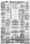Blackburn Standard Saturday 29 January 1881 Page 1
