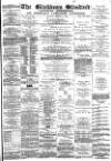 Blackburn Standard Saturday 04 February 1882 Page 1