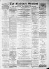 Blackburn Standard Saturday 24 March 1883 Page 1