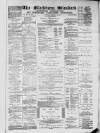 Blackburn Standard Saturday 21 February 1885 Page 1