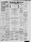 Blackburn Standard Saturday 18 July 1885 Page 1