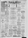Blackburn Standard Saturday 01 August 1885 Page 1