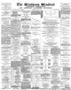 Blackburn Standard Saturday 19 June 1886 Page 1
