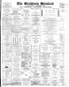 Blackburn Standard Saturday 30 October 1886 Page 1