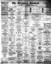 Blackburn Standard Saturday 03 December 1887 Page 1