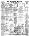 Blackburn Standard Saturday 03 September 1887 Page 1