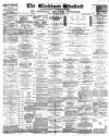 Blackburn Standard Saturday 26 November 1887 Page 1