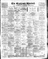 Blackburn Standard Saturday 04 February 1888 Page 1