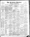 Blackburn Standard Saturday 19 January 1889 Page 1