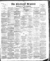 Blackburn Standard Saturday 02 February 1889 Page 1