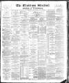 Blackburn Standard Saturday 13 April 1889 Page 1