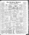 Blackburn Standard Saturday 10 August 1889 Page 1