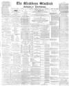 Blackburn Standard Saturday 22 March 1890 Page 1