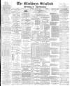 Blackburn Standard Saturday 31 May 1890 Page 1