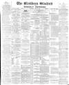 Blackburn Standard Saturday 07 June 1890 Page 1