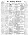 Blackburn Standard Saturday 21 June 1890 Page 1