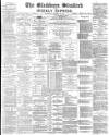 Blackburn Standard Saturday 18 October 1890 Page 1