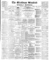 Blackburn Standard Saturday 29 November 1890 Page 1