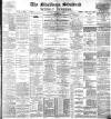 Blackburn Standard Saturday 07 February 1891 Page 1