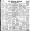 Blackburn Standard Saturday 21 March 1891 Page 1